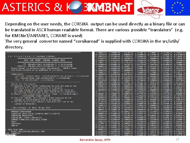 ASTERICS & KM 3 Ne. T Depending on the user needs, the CORSIKA output