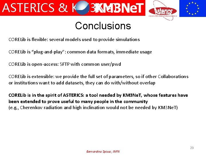 ASTERICS & KM 3 Ne. T Conclusions CORELib is flexible: several models used to