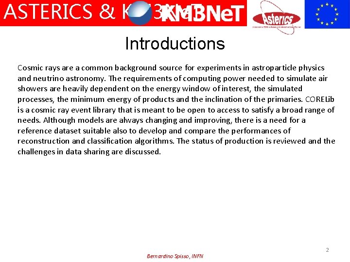 ASTERICS & KM 3 Ne. T Introductions Cosmic rays are a common background source