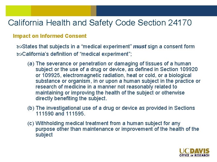 California Health and Safety Code Section 24170 Impact on Informed Consent States that subjects