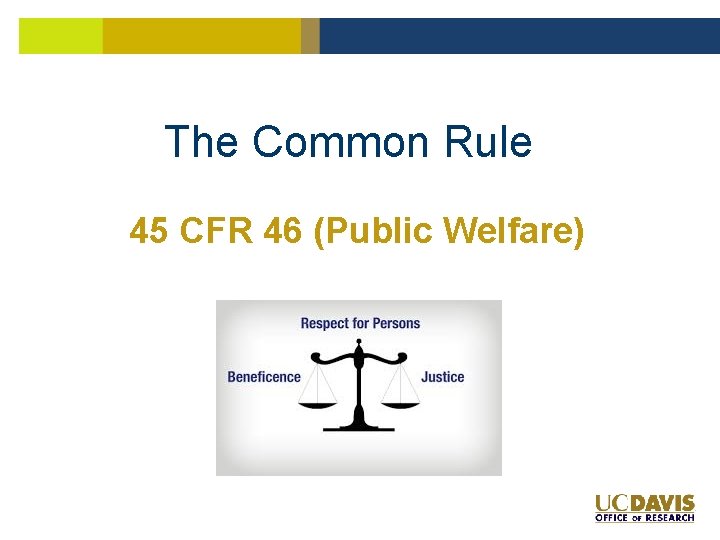 The Common Rule 45 CFR 46 (Public Welfare) 