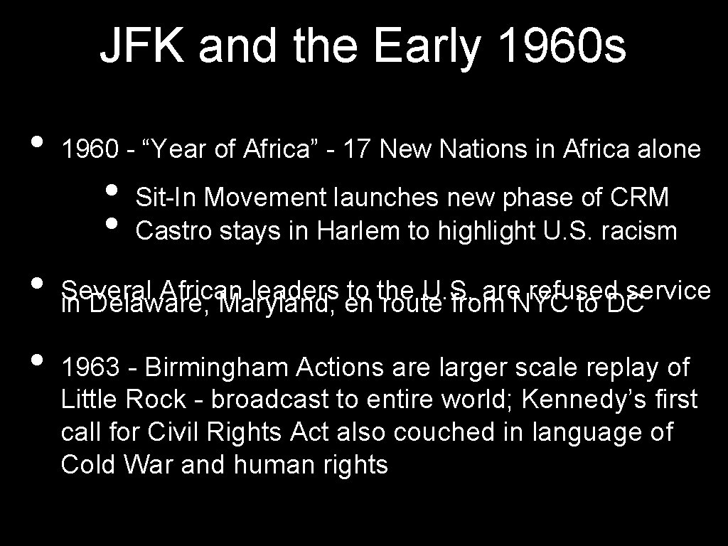 JFK and the Early 1960 s • • • 1960 - “Year of Africa”