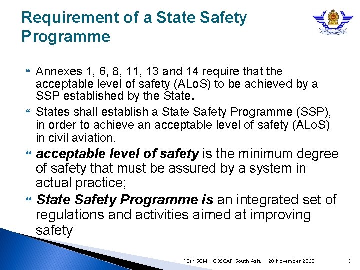 Requirement of a State Safety Programme Annexes 1, 6, 8, 11, 13 and 14