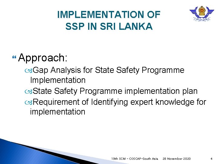 IMPLEMENTATION OF SSP IN SRI LANKA Approach: Gap Analysis for State Safety Programme Implementation