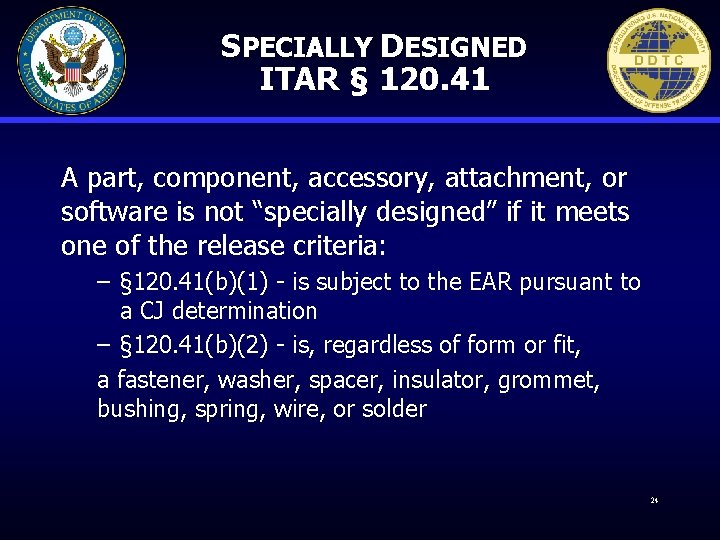 SPECIALLY DESIGNED ITAR § 120. 41 A part, component, accessory, attachment, or software is