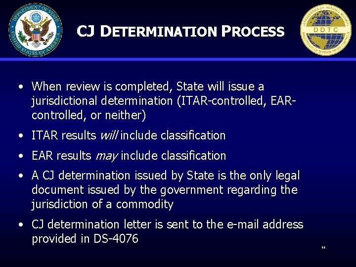 CJ DETERMINATION PROCESS • When review is completed, State will issue a jurisdictional determination