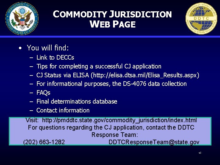 COMMODITY JURISDICTION WEB PAGE • You will find: – – – – Link to