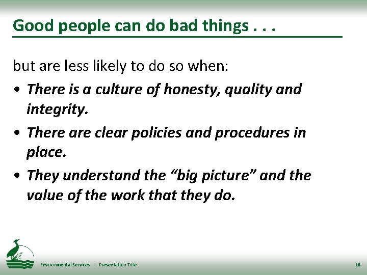 Good people can do bad things. . . but are less likely to do
