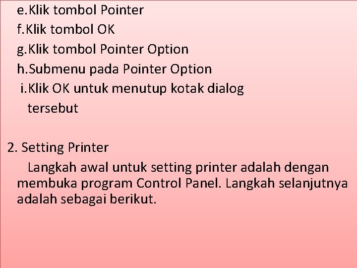e. Klik tombol Pointer f. Klik tombol OK g. Klik tombol Pointer Option h.