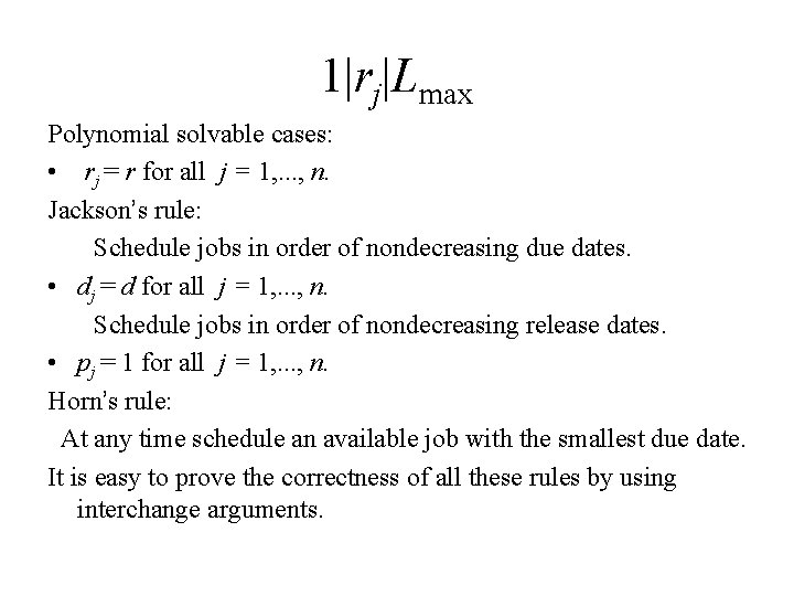 1|rj|Lmax Polynomial solvable cases: • rj = r for all j = 1, .
