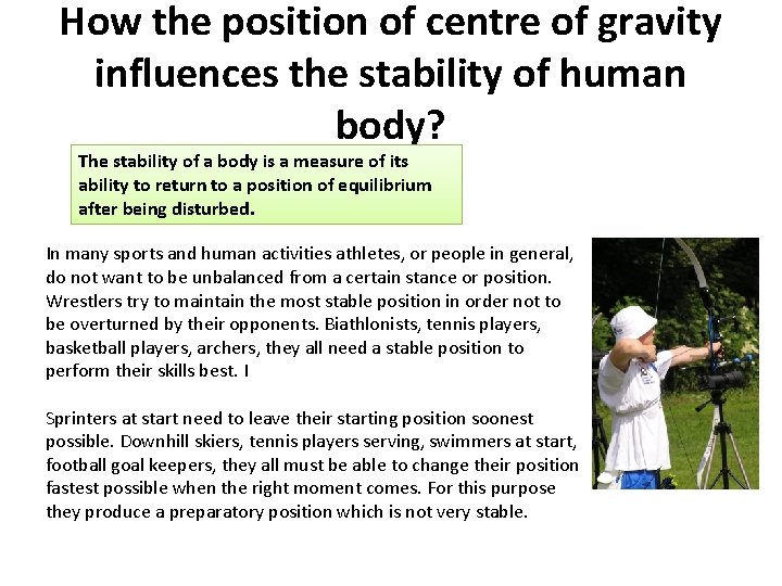 How the position of centre of gravity influences the stability of human body? The