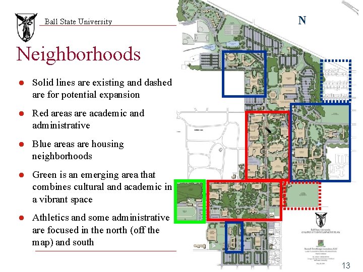 Ball State University N Neighborhoods l Solid lines are existing and dashed are for
