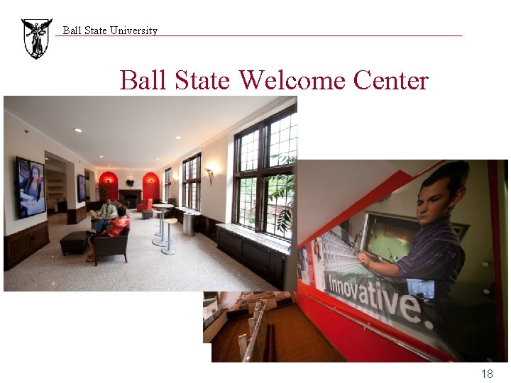 Ball State University Ball State Welcome Center 18 
