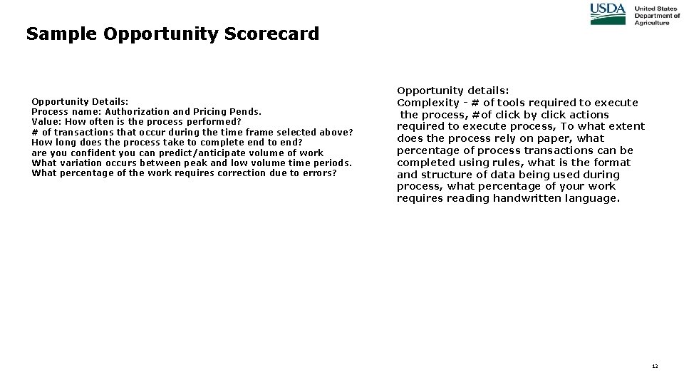 Sample Opportunity Scorecard Opportunity Details: Process name: Authorization and Pricing Pends. Value: How often Sample Opportunity Scorecard Opportunity Details: Process name: Authorization and Pricing Pends. Value: How often