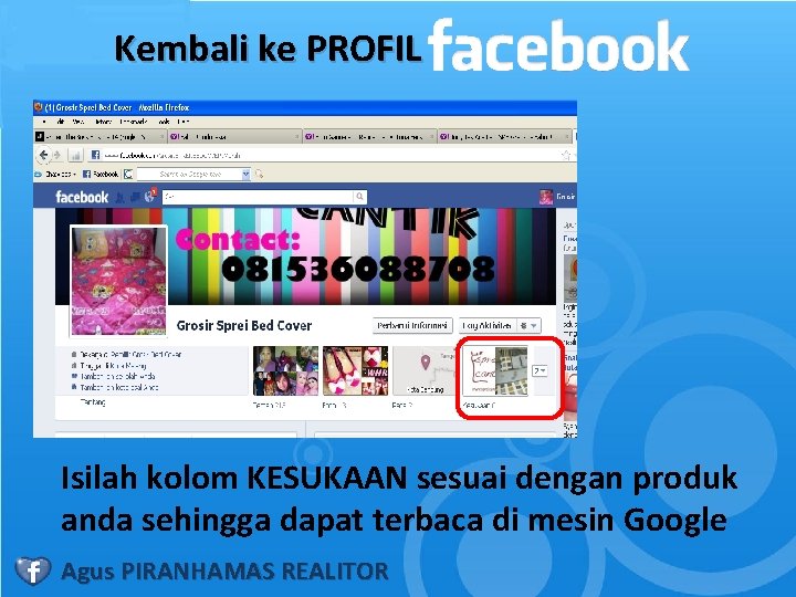 Kembali ke PROFIL Isilah kolom KESUKAAN sesuai dengan produk anda sehingga dapat terbaca di