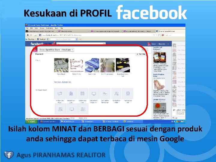 Kesukaan di PROFIL Isilah kolom MINAT dan BERBAGI sesuai dengan produk anda sehingga dapat