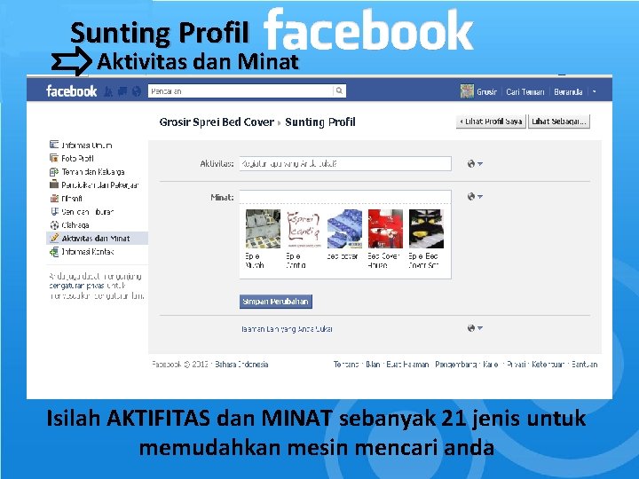 Sunting Profil Aktivitas dan Minat Isilah AKTIFITAS dan MINAT sebanyak 21 jenis untuk memudahkan