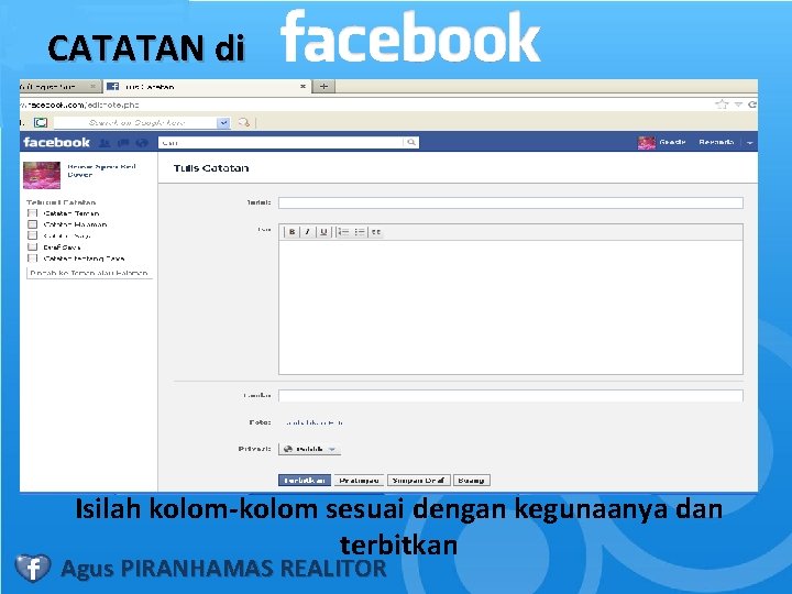 CATATAN di Isilah kolom-kolom sesuai dengan kegunaanya dan terbitkan Agus PIRANHAMAS REALITOR 