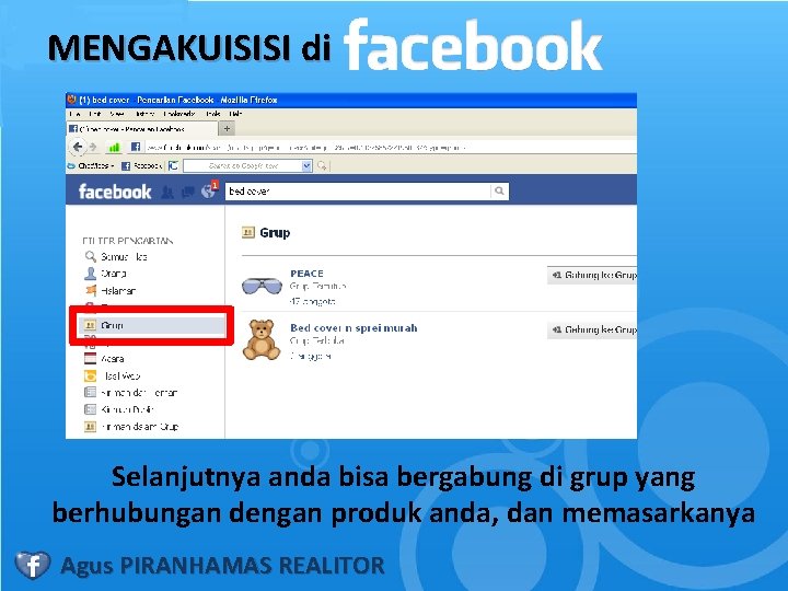 MENGAKUISISI di Selanjutnya anda bisa bergabung di grup yang berhubungan dengan produk anda, dan