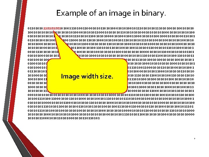 Example of an image in binary. 01101010010100110001010100010101001011101010010101001 10010101010100001011000101011010101010001010100 0101010100010111010101100101010001001100010100101010001101010011101001100010101000101010010111010100101010100010101000010110001010110101010100010101000101010001011101010110010101001101010010100110001010100010101 00101110101001010101010101000101010000101100010101101 010101000101010101010001010101110101011001010100110101011 0101001110100110001010100010101001011101010010101010101 0100010101000010110001010110101010100010101000101010001011101010110010101001101010010100110001010100010101001 011101011101010010101010100010101000010110001010110101000101010101010001010101000101110101011001010100110101011010