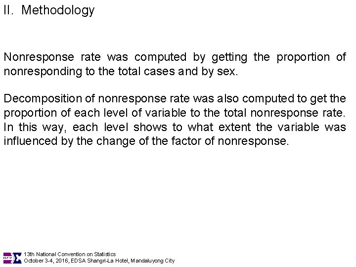 II. Methodology Nonresponse rate was computed by getting the proportion of nonresponding to the