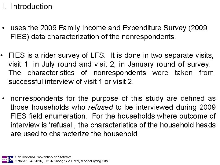 I. Introduction • uses the 2009 Family Income and Expenditure Survey (2009 FIES) data