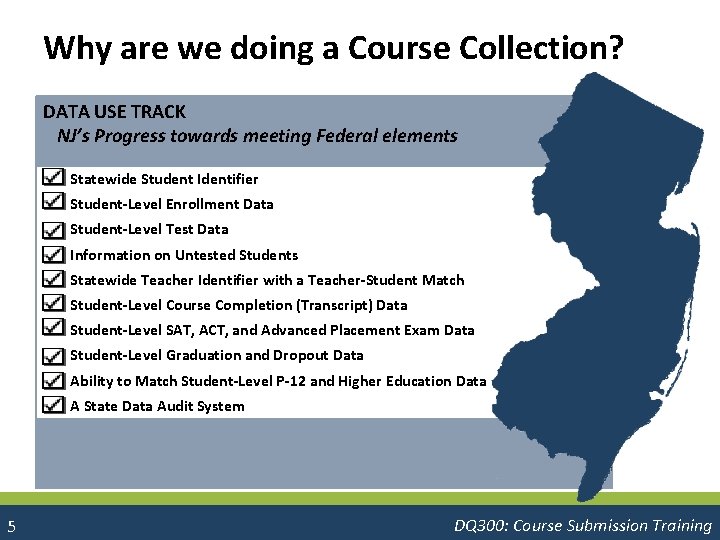 Why are we doing a Course Collection? DATA USE TRACK NJ’s Progress towards meeting