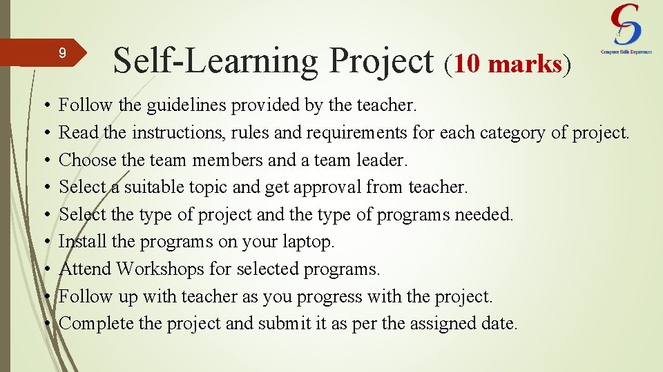 9 • • • Self-Learning Project (10 marks) Follow the guidelines provided by the