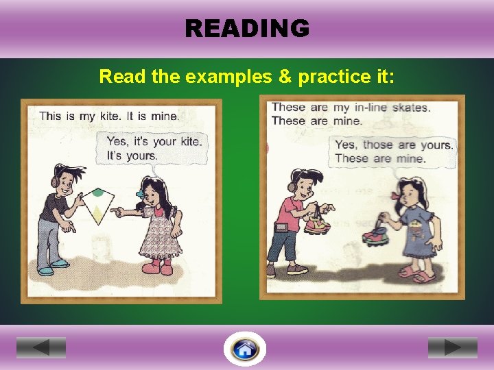 READING Read the examples & practice it: 
