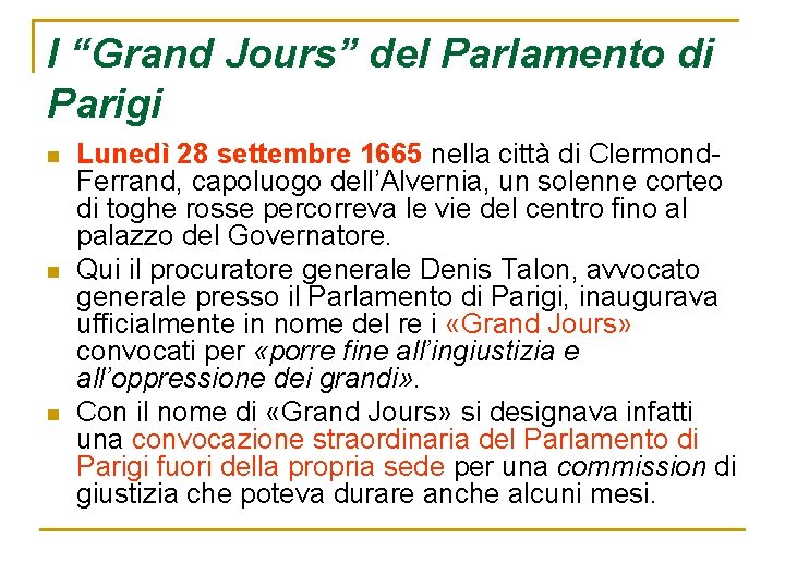 I “Grand Jours” del Parlamento di Parigi n n n Lunedì 28 settembre 1665