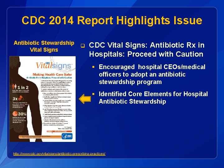 CDC 2014 Report Highlights Issue Antibiotic Stewardship Vital Signs q CDC Vital Signs: Antibiotic