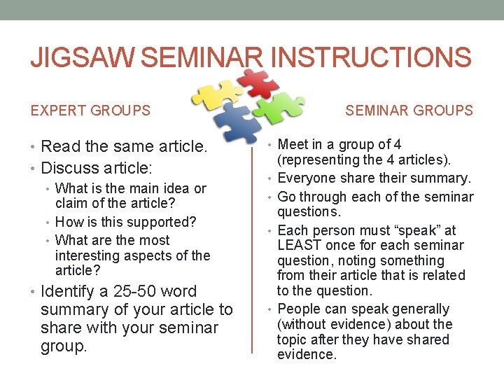 JIGSAW SEMINAR INSTRUCTIONS EXPERT GROUPS • Read the same article. • Discuss article: •