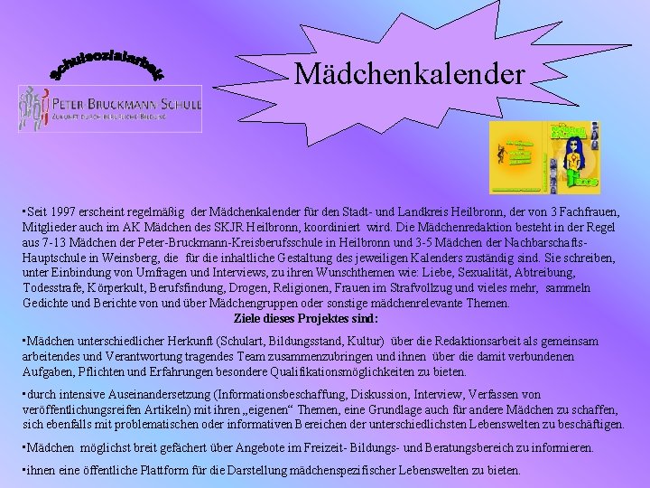 Mädchenkalender • Seit 1997 erscheint regelmäßig der Mädchenkalender für den Stadt- und Landkreis Heilbronn,