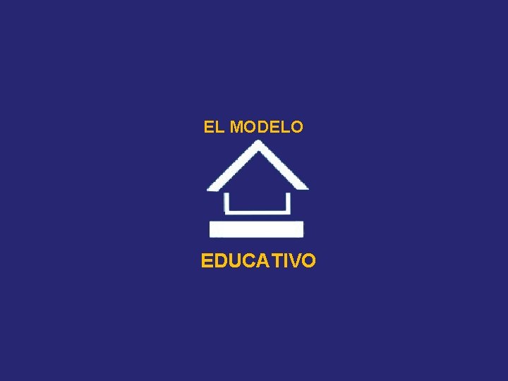 EL MODELO EDUCATIVO 