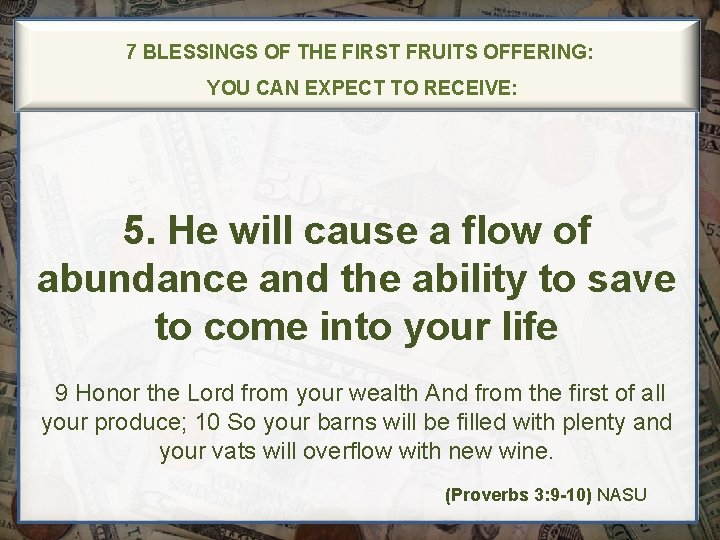 7 BLESSINGS OF THE FIRST FRUITS OFFERING: YOU CAN EXPECT TO RECEIVE: 5. He