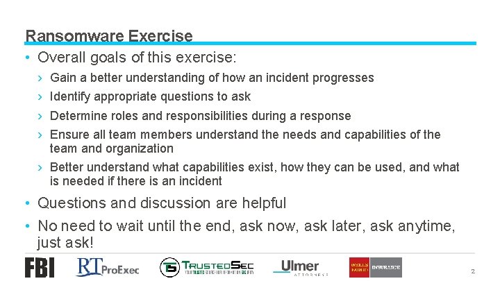 Ransomware Exercise • Overall goals of this exercise: › › Gain a better understanding