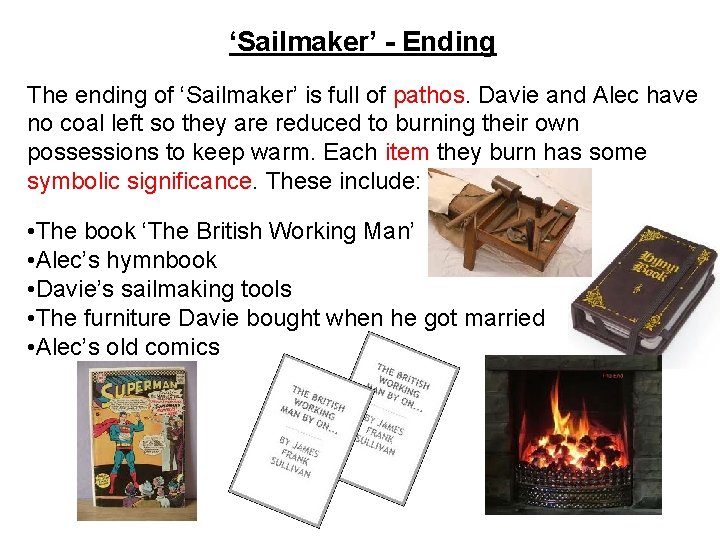 ‘Sailmaker’ - Ending The ending of ‘Sailmaker’ is full of pathos. Davie and Alec