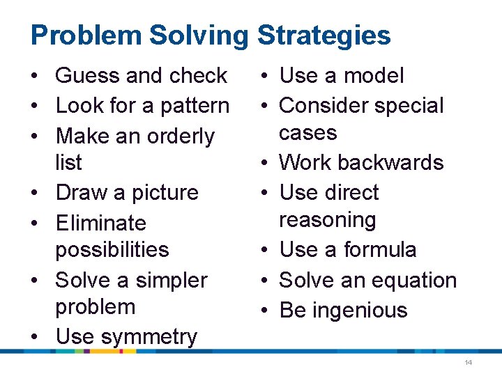 Problem Solving Strategies • Guess and check • Look for a pattern • Make Problem Solving Strategies • Guess and check • Look for a pattern • Make