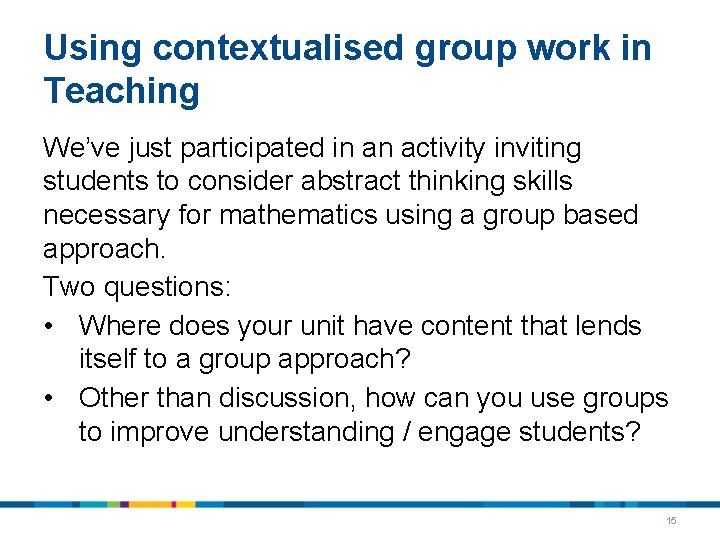 Using contextualised group work in Teaching We’ve just participated in an activity inviting students Using contextualised group work in Teaching We’ve just participated in an activity inviting students