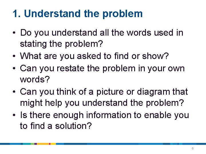 1. Understand the problem • Do you understand all the words used in stating 1. Understand the problem • Do you understand all the words used in stating