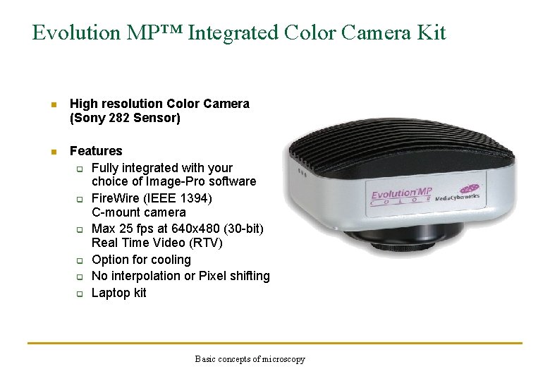Evolution MP™ Integrated Color Camera Kit n High resolution Color Camera (Sony 282 Sensor)