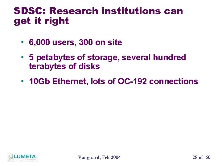 SDSC: Research institutions can get it right • 6, 000 users, 300 on site