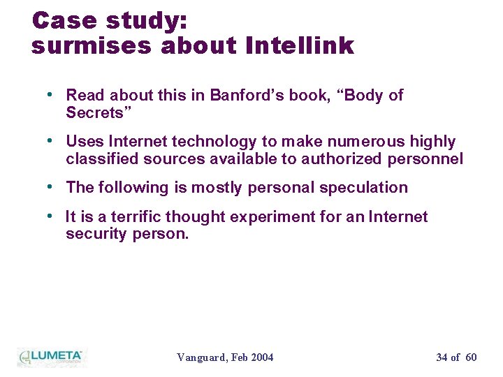 Case study: surmises about Intellink • Read about this in Banford’s book, “Body of