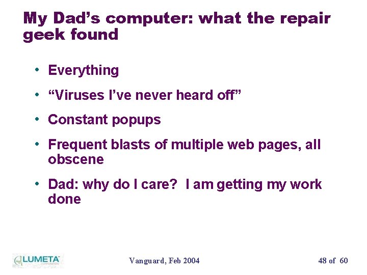 My Dad’s computer: what the repair geek found • Everything • “Viruses I’ve never
