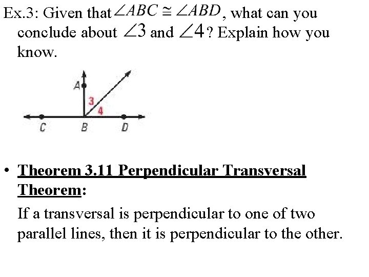 Ex. 3: Given that conclude about know. and , what can you ? Explain