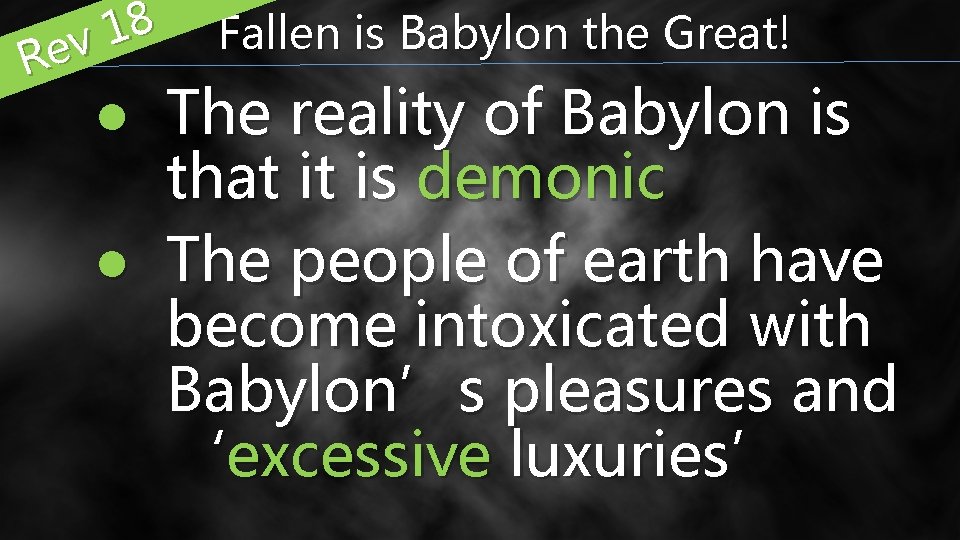 8 1 v e R Fallen is Babylon the Great! ● The reality of