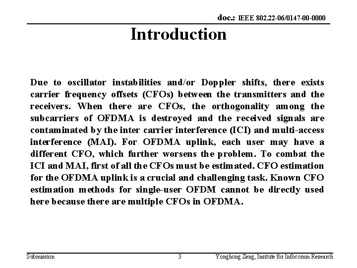 doc. : IEEE 802. 22 -06/0147 -00 -0000 Introduction Due to oscillator instabilities and/or