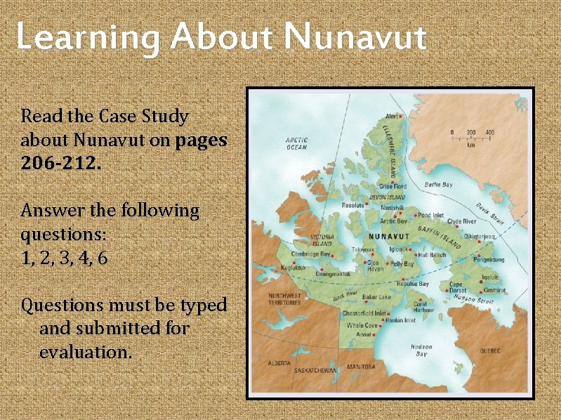 Learning About Nunavut Read the Case Study about Nunavut on pages 206 -212. Answer