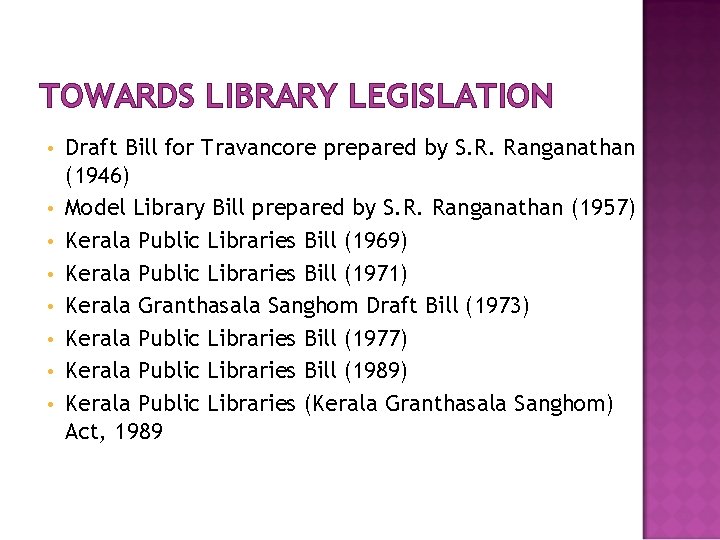 TOWARDS LIBRARY LEGISLATION • • Draft Bill for Travancore prepared by S. R. Ranganathan