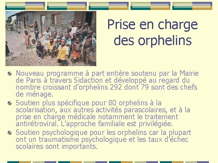 Prise en charge des orphelins Nouveau programme à part entière soutenu par la Mairie